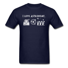 Load image into Gallery viewer, I Love Astronomy Tshirt Men Top T-shirts Printed Graphic Tee T Shirt 2018 Hot Sale O-Neck Normal Clothes Black 100% Cotton
