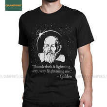 Load image into Gallery viewer, Galileo Men T Shirt Thunderbolt Lightning Very Frightening Me Astronomy Science Funny Tees Short Sleeve O Neck T-Shirts Cotton
