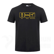 Load image into Gallery viewer, Eat Sleep Astronomy Men T Shirts Ufo Fans Tshirt Funny Design Printing T-shirts 16 Colors Pure Cotton Short sleeves Tops Tee
