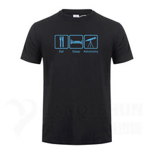 Load image into Gallery viewer, Eat Sleep Astronomy Men T Shirts Ufo Fans Tshirt Funny Design Printing T-shirts 16 Colors Pure Cotton Short sleeves Tops Tee
